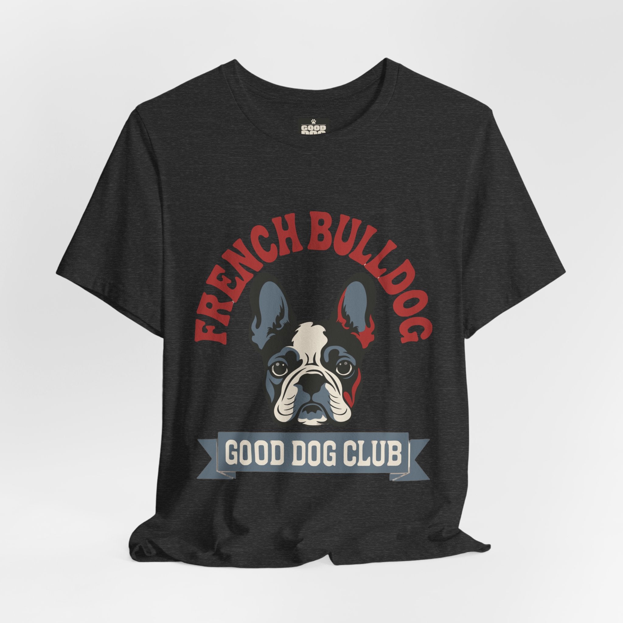 French Bulldog Good Dog Club T-Shirt