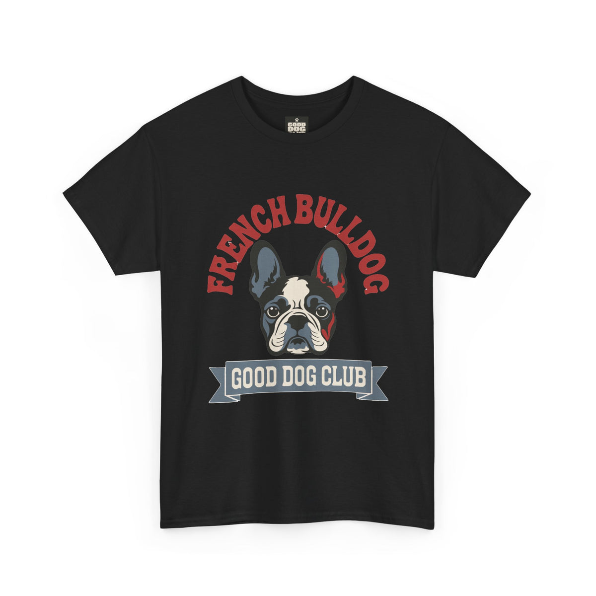 French Bulldog Good Dog Club T-Shirt