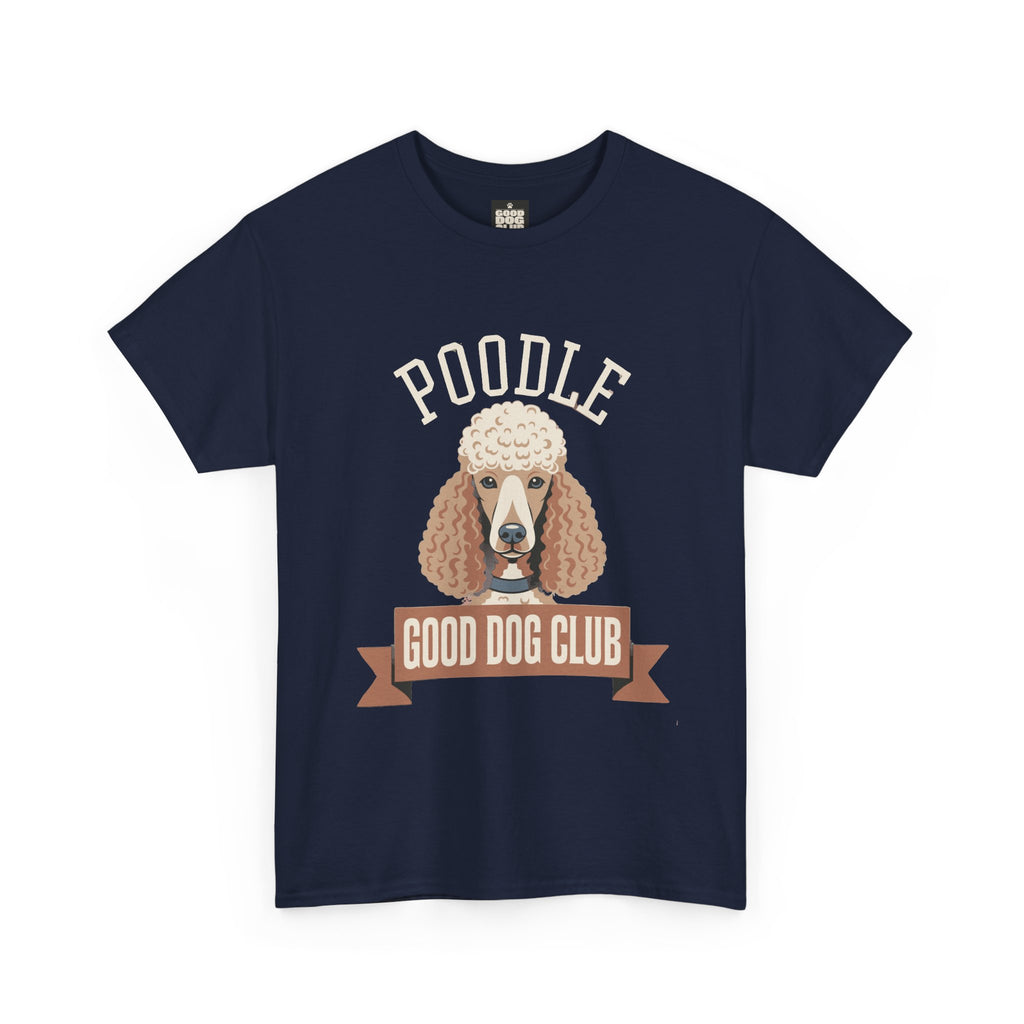 Poodle Good Dog Club T-Shirt