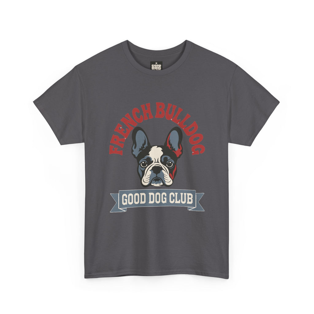 French Bulldog Good Dog Club T-Shirt