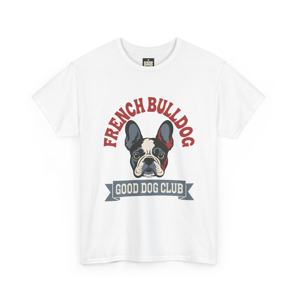French Bulldog Good Dog Club T-Shirt