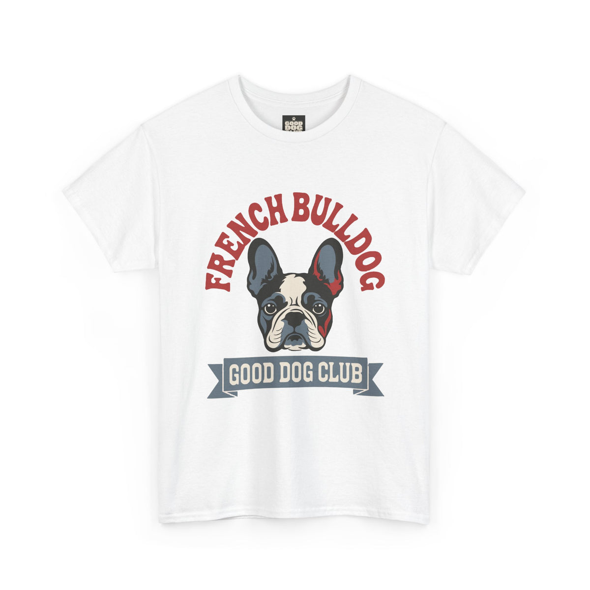 French Bulldog Good Dog Club T-Shirt
