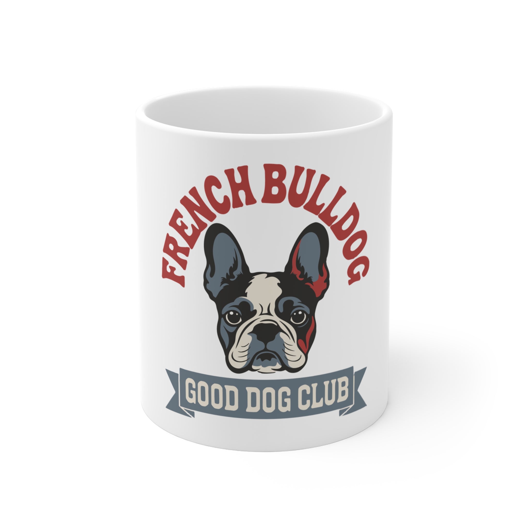 French Bulldog Good Dog Club Mug — 11oz Cute Pet Coffee Cup for Dog Lovers