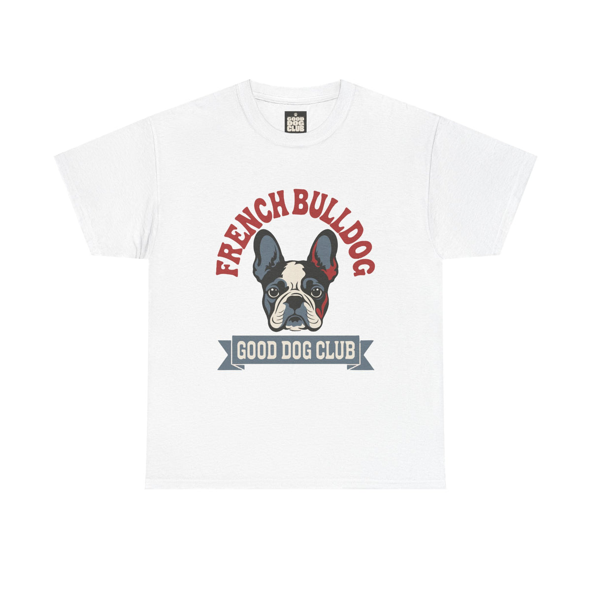 French Bulldog Good Dog Club T-Shirt