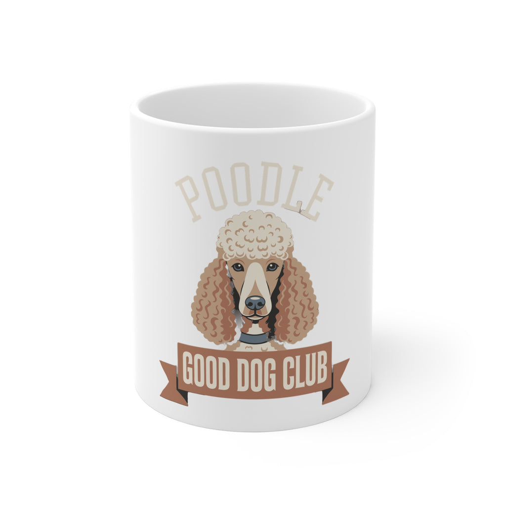 Poodle Good Dog Club Mug — 11oz Cute Poodle Coffee Cup for Dog Lovers