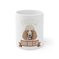 Poodle Good Dog Club Mug — 11oz Cute Poodle Coffee Cup for Dog Lovers