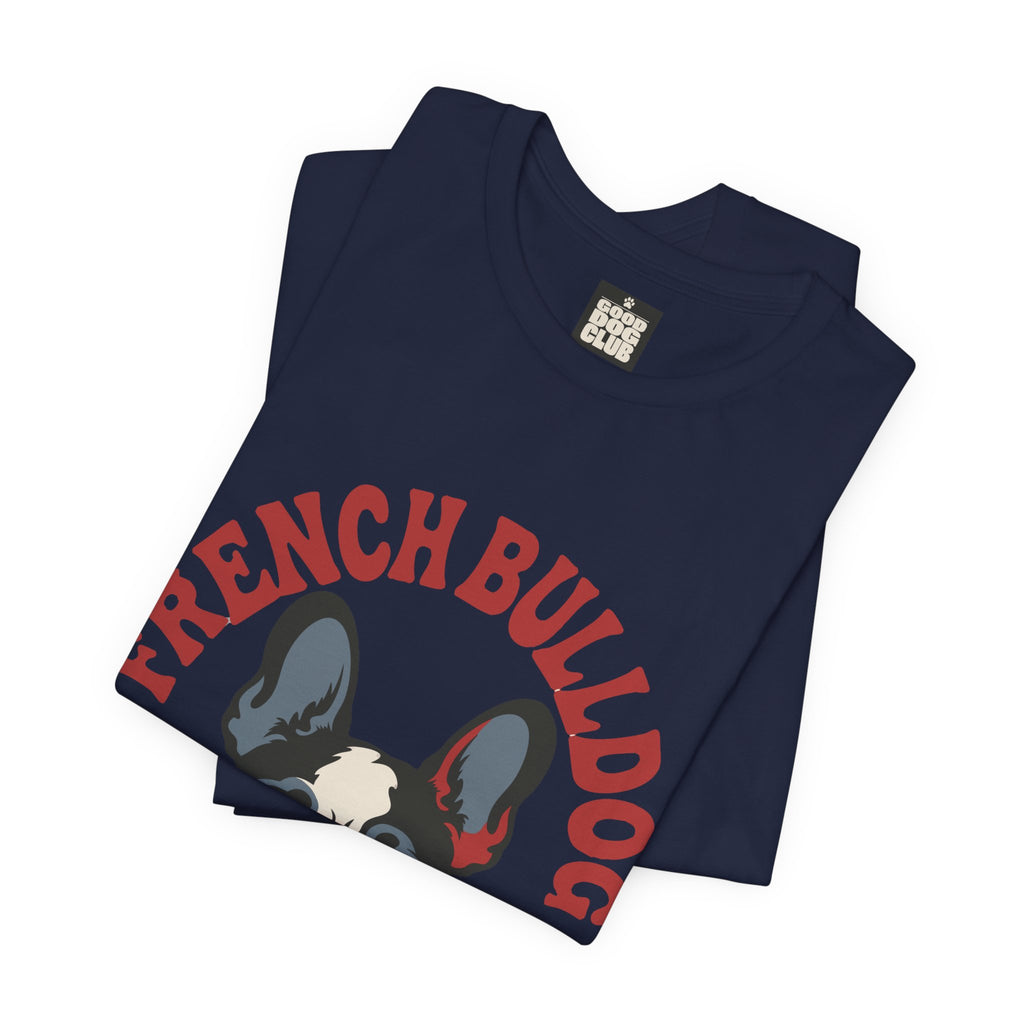 French Bulldog Good Dog Club T-Shirt