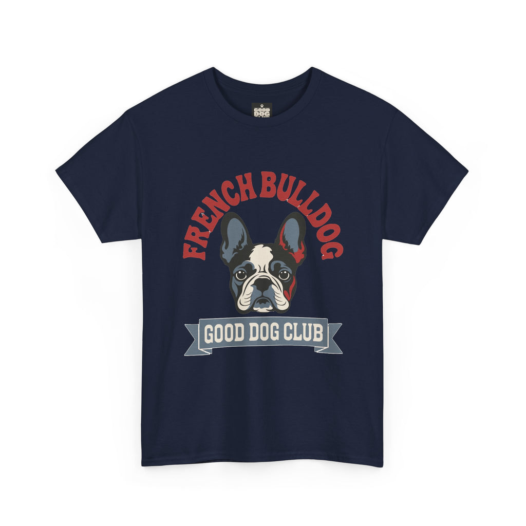 French Bulldog Good Dog Club T-Shirt