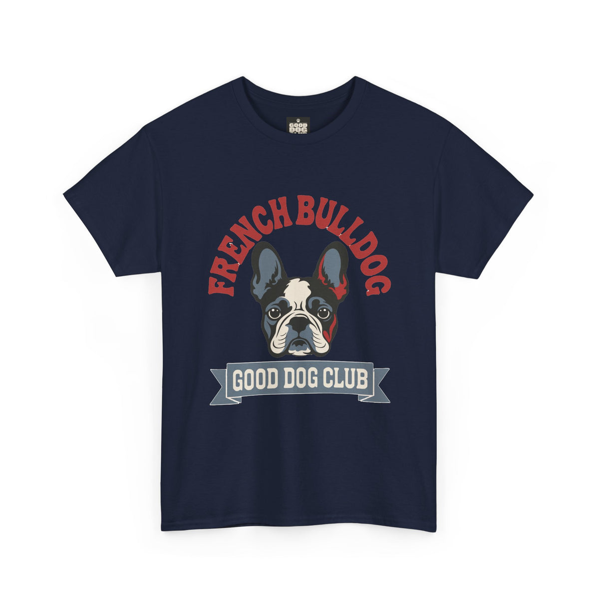 French Bulldog Good Dog Club T-Shirt