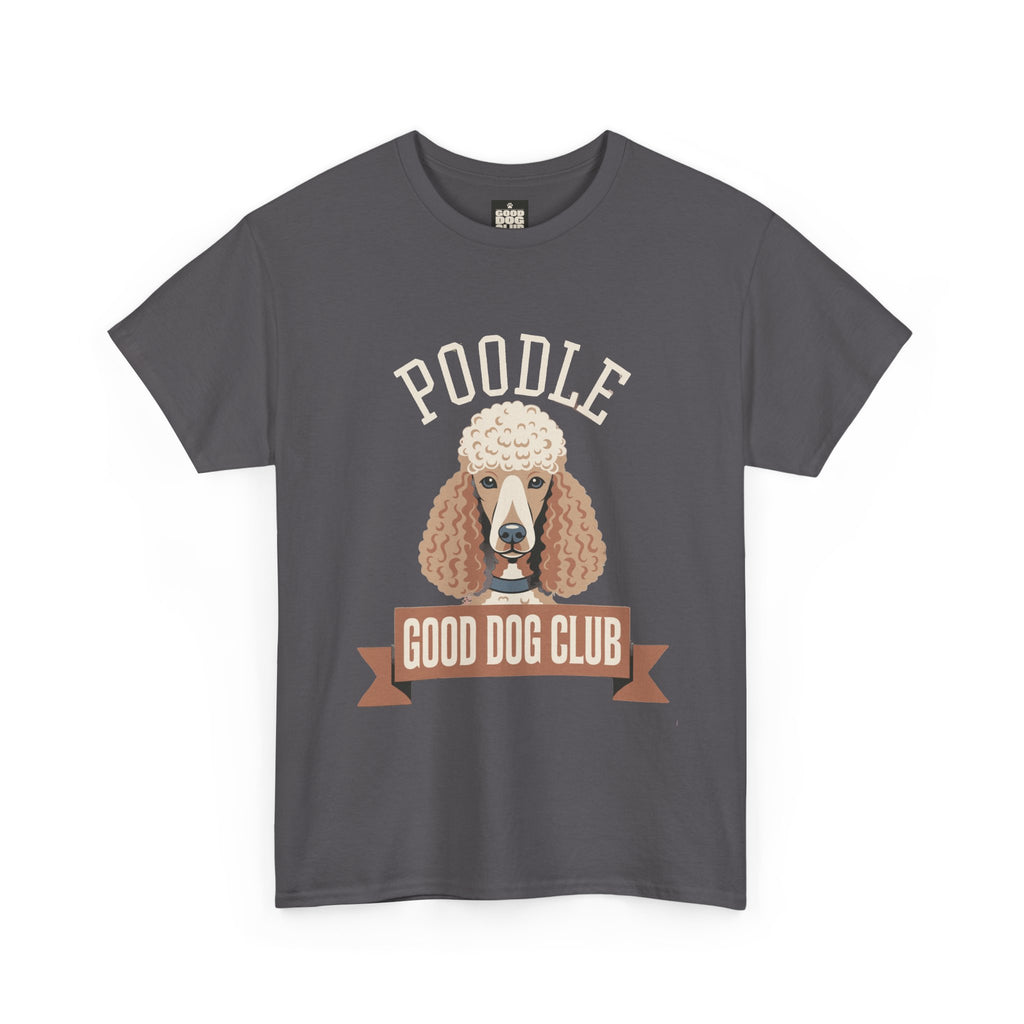 Poodle Good Dog Club T-Shirt